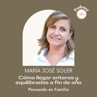 #370 Pensando En Familia - María José Soler: Si estás agotado, abraza a alguien episode artwork