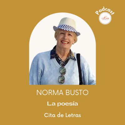 #390 Cita de Letras - Norma Busto: La poesía episode artwork