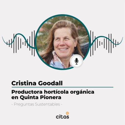 #407 Cita Sustentable - Cristina Goodall: Ajos negros y la historia pionera episode artwork