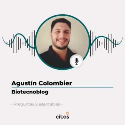 #424 Preguntas Sustentables - Agustín Colombier: En este siglo la biotecnología va a ser fundamental para producir mejor episode artwork