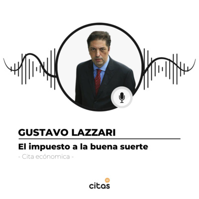 #428 Cita Económica - Gustavo "Lacha" Lazzari: No hay sistema monetario que pare a un monstruo que te quiere comer episode artwork