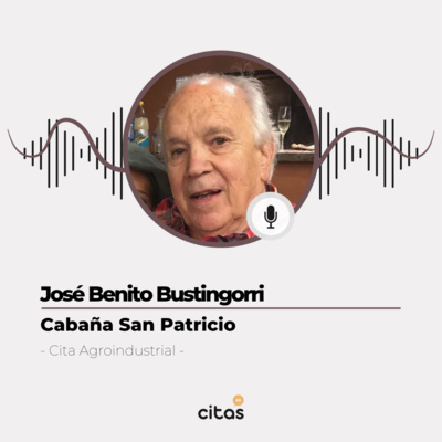 #436 Cita Agroindustrial - Beno Bustingorri: La profesión veterinaria es cautivante y fuimos testigo de su desarrollo episode artwork
