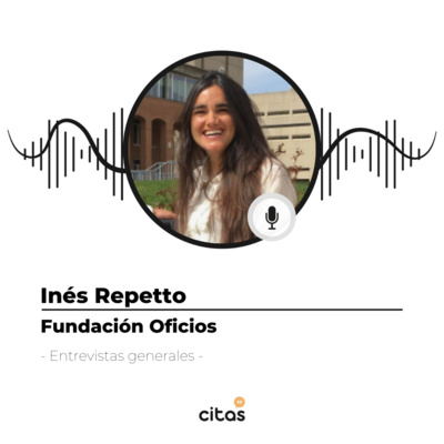 #442 Inés Repetto: Formamos en oficios que tengan demanda laboral episode artwork