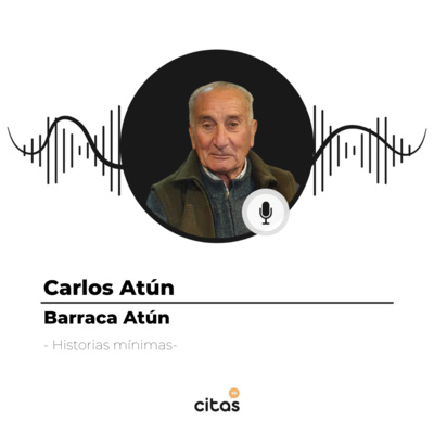#452 Historías Mínimas - Carlos Atún: Seguirnos llamando Barraca Atun, en vez de Corralón habla de nuestra identidad de origen episode artwork