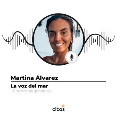 #467 Martina Álvarez: Nadie me contó lo que había abajo del mar, lo descubrí y me propuse comunicarlo episode artwork