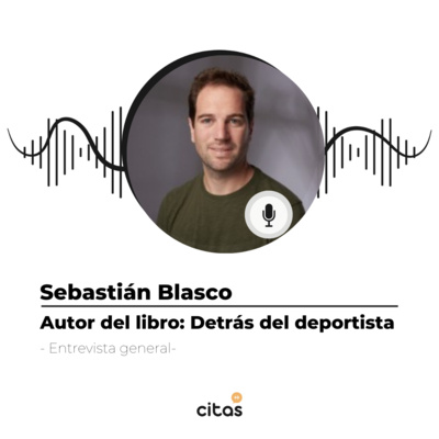 #505 Sebastián Blasco: El deporte y el éxito, cómo congeniar disfrute y rendimiento episode artwork