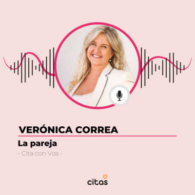 #515 Cita con Vos - Verónica Correa: Para formar lo propio, es necesario soltar el sistema de origen. episode artwork