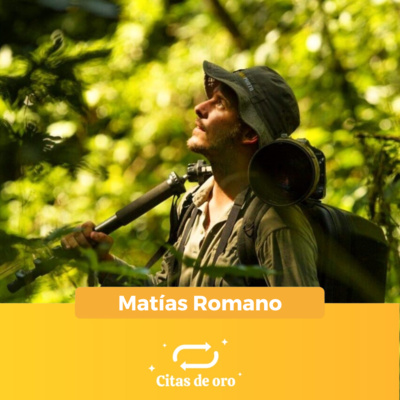 Cita de oro #6: Matías Romano: Hoy la fotografía digital gano por completo en el rubro de la fotografía de naturaleza. episode artwork