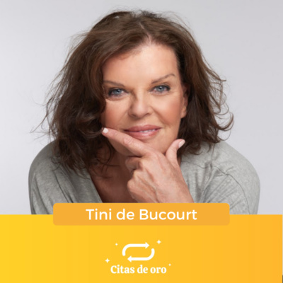 Cita de Oro #7 Tini de Bucourt : La belleza aparece cuando sale tu verdad episode artwork