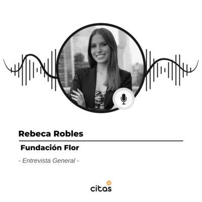 #555 Rebeca Robles: La Fundación Flor cumple 10 años y relanzamos su imagen episode artwork