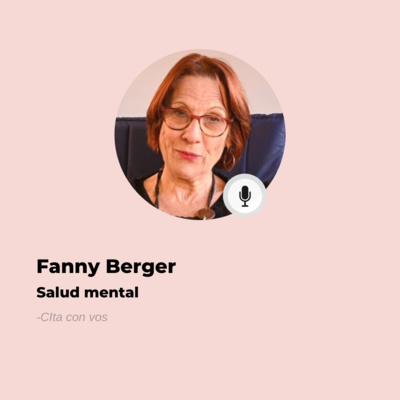 #554 Cita Con Vos - Fanny Berger: Es fundamental empezar a hablar sobre salud mental episode artwork