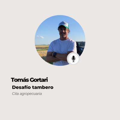 #560 CitaAgroindustrial - Tomás Gortari: El #DesafíoTambero empezó para mostrar lo que hacíamos y hoy es una campaña solidaria episode artwork