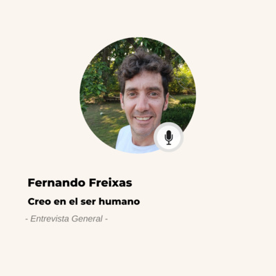 #585 Fernando Freixas: Soy muy riguroso con mi conversación mental episode artwork
