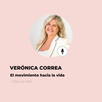 #624 Cita Con Vos - Verónica Correa: No siempre estamos vivos aunque respiremos episode artwork