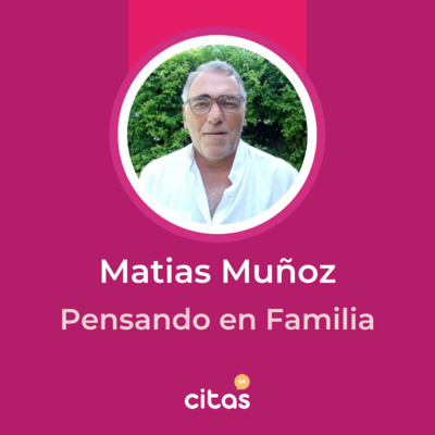 #639 Pensando En Familia - Matías Muñoz: La energía de la crianza versus la pareja ¿qué hacemos? episode artwork