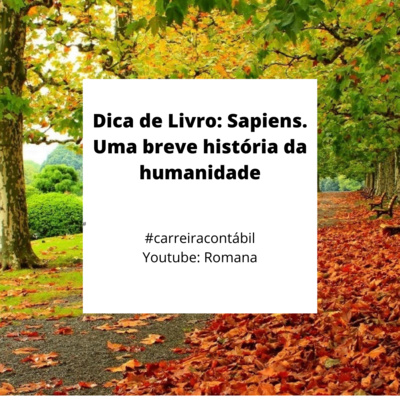 #carreira contábil - Dica de Livro: Sapiens. Uma breve história da humanidade
