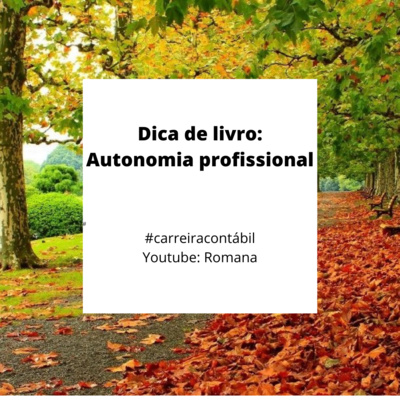#carreira contábil - Dica de livro: Autonomia profissional
