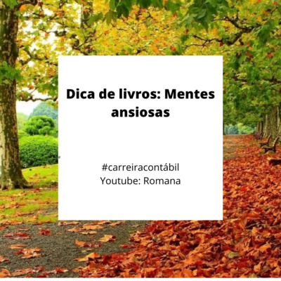 #carreira contábil - Dica de livros: Mentes ansiosas