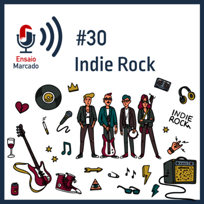 Ensaio Marcado #30 - Indie Rock