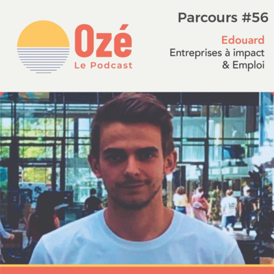 #Parcours 56 - Edouard : Entreprises à impact & Emploi