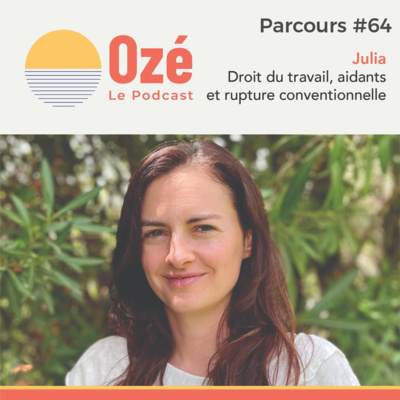 #Parcours 64 - Julia : Droit du travail, aidants et rupture conventionnelle