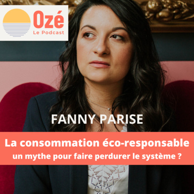 La consommation éco-responsable : un mythe pour faire perdurer le système ? - Fanny Parise