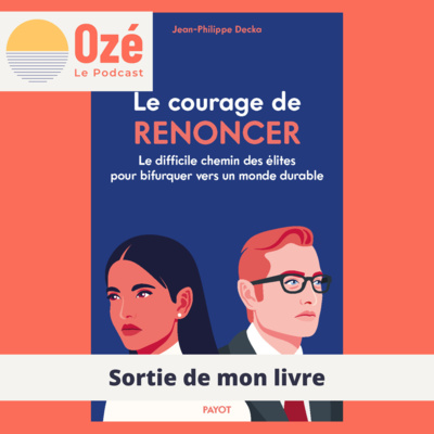 Sortie de mon livre : Le courage de renoncer