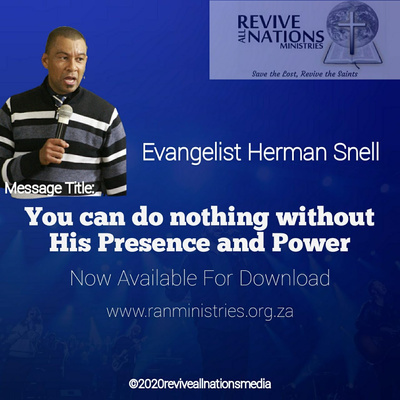 You can do nothing without His Presence and Power