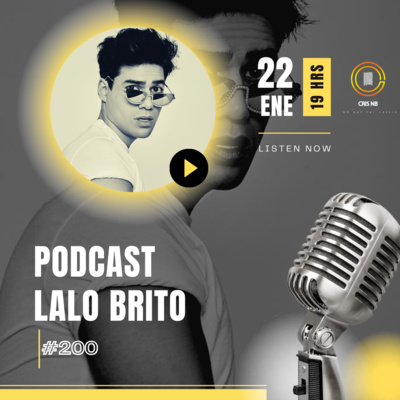 T8:E9 COMO ES UN ARTISTA DE VERDAD CON LALO BRITO (CANTANTE/ACTOR) PODCAST #200 episode artwork