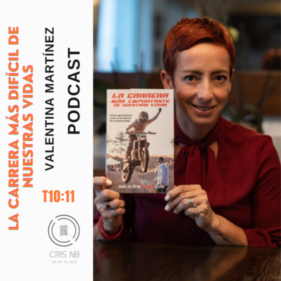 T10:E11 LA CARRERA MÁS DIFÍCIL DE NUESTRAS VIDAS CON VALENTINA MARTÍNEZ (AUTORA DEL LIBRO) episode artwork