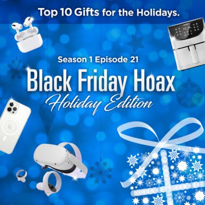 S1E21 - Black Friday Hoax – Holiday Edition episode artwork
