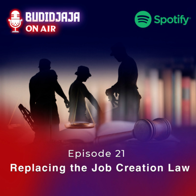 Episode 21 - Replacing the Job Creation Law