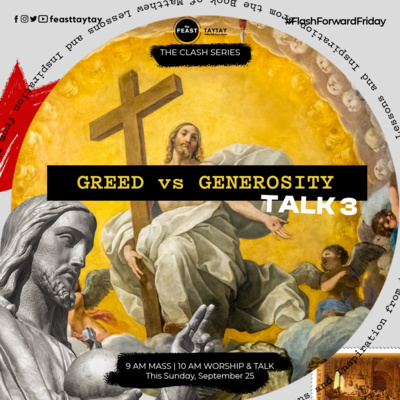 The Clash - Talk 3: Greed vs. Generosity | The Feast Taytay episode artwork