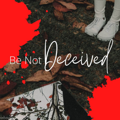 How to Identify Deception - Fighting the Good Fight of Faith Point 4 How to Identify Deception - Fighting the Good Fight of Faith Point 4