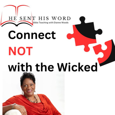 Connect NOT with the Wicked - Fighting the Good Fight of Faith Connect NOT with the Wicked - Fighting the Good Fight of Faith