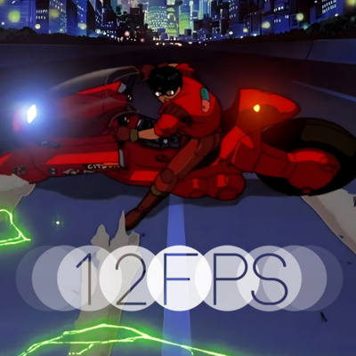 12 FPS EP.42 : Akira