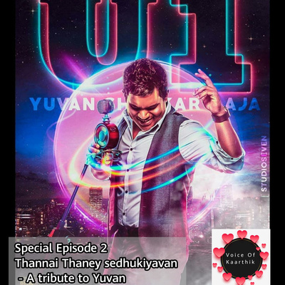 Special Episode 2 Thannai Thaney sedhukiyavan - A tribute to Yuvan shankar Raja