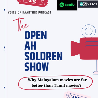 The Open ah soldren show E2 Why Malayalam movies are far better than Tamil movies?