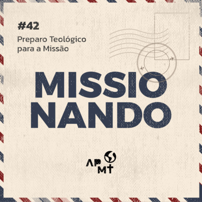 Preparo Teológico para a Missão #42