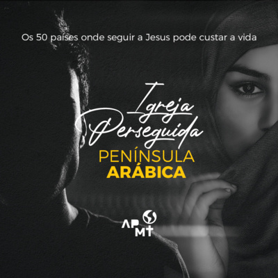 Igreja Perseguida - Península Arábica #08