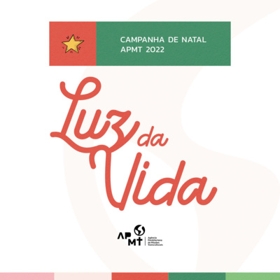 Luz da Vida - Campanha de Natal APMT 2022