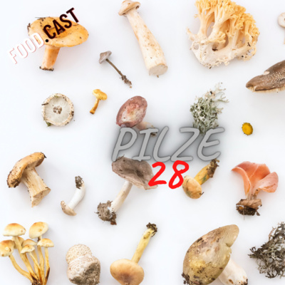 28. Pilze - Oldschool und doch Trendfood