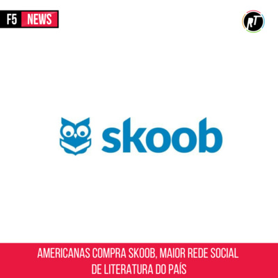 Americanas compra Skoob, maior rede social de literatura do país episode artwork