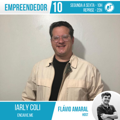 Empreendedor 10 - Iarly Coli - Episódio 3