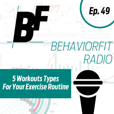 Ep 49 | 5 Workout Types For Your Exercise Routine