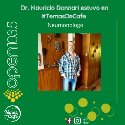 El Dr. Mauricio Donnari hablo con nosotros en #TemasDeCafé escuchalo! episode artwork