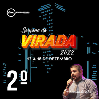 Semana da Virada 13 _ 12 - 2.dia - Pr. Fernando Alves episode artwork