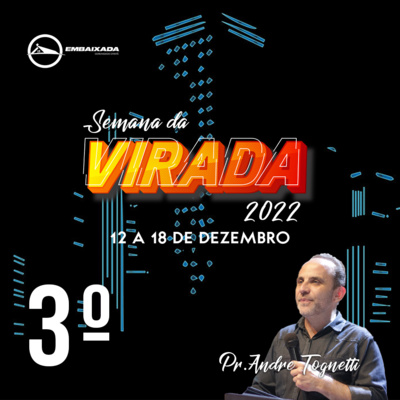Semana da Virada 14 _ 12 - 3.dia - Pr. André Tognetti episode artwork