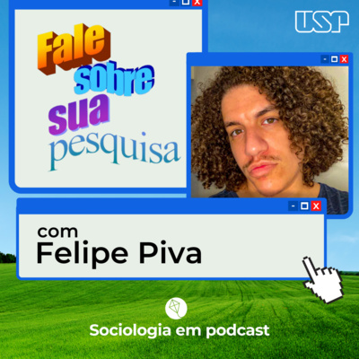 Fale sobre sua pesquisa: O papel dos marcadores sociais da diferença na saúde mental com Felipe Piva