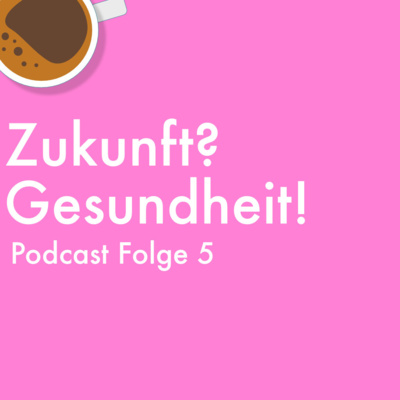 Zukunft? Gesundheit! Folge 5: Hebammenpraxis Teil 1